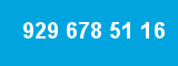 929 678 51 16 929 678 51 16